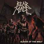 BEAR MACE - Slaves of the Wolf CD